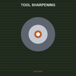 Twist Drill Sharpening